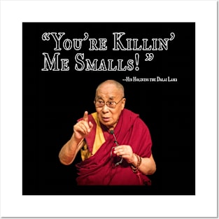 You're Killin Me Smalls! Posters and Art